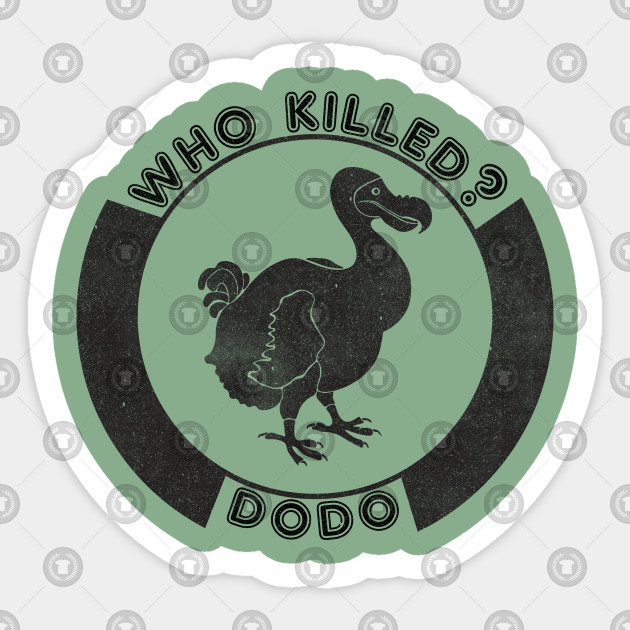 Who Killed Dodo?